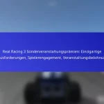 Real Racing 3 Sonderveranstaltungsprämien: Einzigartige Herausforderungen, Spielerengagement, Veranstaltungsbelohnungen